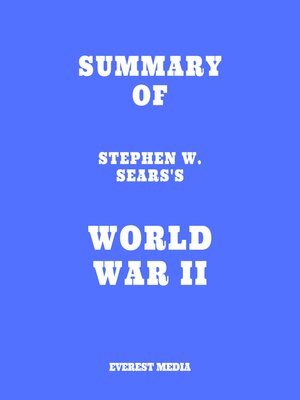 cover image of Summary of Stephen W. Sears's World War II
